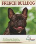 French Bulldog (Breed Lover's Guide) : The Essential Guide for the French Bulldog Lover - Book