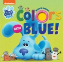 Nickelodeon Blue's Clues & You!: Colors with Blue - Book