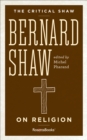 Bernard Shaw on Religion - eBook