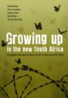 Growing Up in the New South Africa : Childhood and Adolescence in Post-apartheid Cape Town - Book