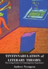 Tintinnabulation of Literary Theory : Traversing Genres to Contemporary Experience - Book