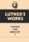 Luther's Works, Volume 39 : Church and Ministry I - Book