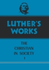 Luther's Works, Volume 44 : Christian in Society I - Book