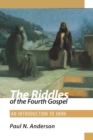 The Riddles of the Fourth Gospel : An Introduction to John - Book