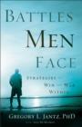Battles Men Face - Strategies to Win the War Within - Book