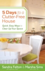 5 Days to a Clutter–Free House – Quick, Easy Ways to Clear Up Your Space - Book