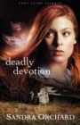 Deadly Devotion : A Novel - Book