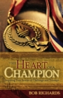 The Heart of a Champion - Inspiring True Stories of Challenge and Triumph - Book
