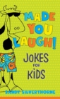 Made You Laugh! - Jokes for Kids - Book