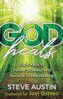 God Heals - Eight Keys to Defeat Sickness and Receive Divine Healing - Book