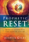 Prophetic Reset : 40 Days to Aligning with God's Plan for Your Life - Book