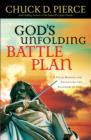 God`s Unfolding Battle Plan – A Field Manual for Advancing the Kingdom of God - Book
