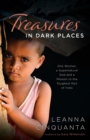 Treasures in Dark Places - One Woman, a Supernatural God and a Mission to the Toughest Part of India - Book
