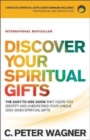 Discover Your Spiritual Gifts – The Easy–to–Use Guide That Helps You Identify and Understand Your Unique God–Given Spiritual Gifts - Book