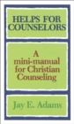 Helps for Counselors - A mini-manual for Christian Counseling - Book