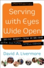Serving with Eyes Wide Open – Doing Short–Term Missions with Cultural Intelligence - Book