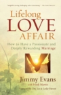 Lifelong Love Affair - How to Have a Passionate and Deeply Rewarding Marriage - Book
