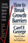 How to Break Growth Barriers : Capturing Overlooked Opportunities for Church Growth - Book