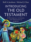 Introducing the Old Testament - A Historical, Literary, and Theological Survey - Book