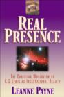 Real Presence - The Christian Worldview of C. S. Lewis as Incarnational Reality - Book