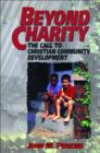 Beyond Charity - The Call to Christian Community Development - Book