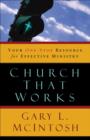 Church That Works - Your One-Stop Resource for Effective Ministry - Book