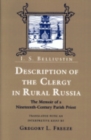 Description of the Clergy in Rural Russia : The Memoir of a Nineteenth-Century Parish Priest - Book