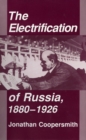 The Electrification of Russia, 1880–1926 - Book