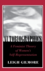 Autobiographics : A Feminist Theory of Women's Self-Representation - Book
