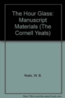 The Hour-Glass : Manuscript Materials - Book