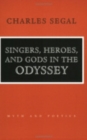 Singers, Heroes, and Gods in the "Odyssey" - Book