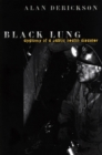Black Lung : Anatomy of a Public Health Disaster - Book
