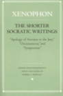 The Shorter Socratic Writings : "Apology of Socrates to the Jury," "Oeconomicus," and "Symposium" - Book
