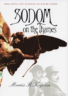 Sodom on the Thames : Sex, Love, and Scandal in Wilde Times - Book