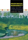 Provincial Modernity : Local Culture and Liberal Politics in Fin-de-Siecle Hamburg - Book