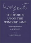 The Words Upon the Windowpane : Manuscript Materials - Book