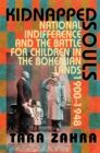 Kidnapped Souls : National Indifference and the Battle for Children in the Bohemian Lands, 1900-1948 - Book