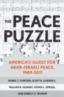 The Peace Puzzle : America's Quest for Arab-Israeli Peace, 1989-2011 - Book