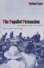 The Populist Persuasion : An American History - eBook