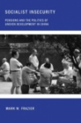 Socialist Insecurity : Pensions and the Politics of Uneven Development in China - Book