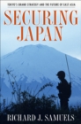 Securing Japan : Tokyo's Grand Strategy and the Future of East Asia - eBook