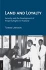 Land and Loyalty : Security and the Development of Property Rights in Thailand - eBook