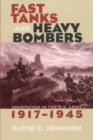 Fast Tanks and Heavy Bombers : Innovation in the U.S. Army, 1917-1945 - eBook