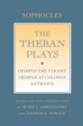 The Theban Plays : "Oedipus the Tyrant"; "Oedipus at Colonus"; "Antigone" - eBook
