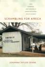 Scrambling for Africa : AIDS, Expertise, and the Rise of American Global Health Science - eBook