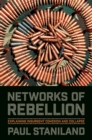 Networks of Rebellion : Explaining Insurgent Cohesion and Collapse - eBook