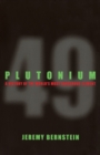 Plutonium : A History of the World's Most Dangerous Element - Book