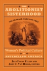 The Abolitionist Sisterhood : Women's Political Culture in Antebellum America - Book