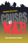 Causes of War : Power and the Roots of Conflict - Book