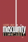 Masculinity and Morality - Book
